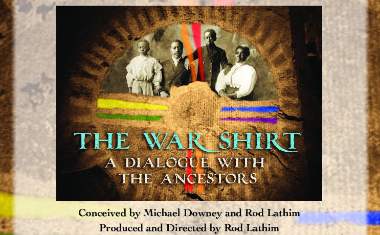 The War Shirt: A Dialogue with the Ancestors - The Luke Theatre